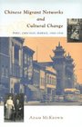 Chinese Migrant Networks and Cultural Change  Peru Chicago and Hawaii 19001936