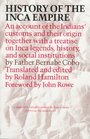 History of the Inca Empire An Account of the Indians' Customs and Their Origin Together With a Treatise on Inca Legends History and Social Institu
