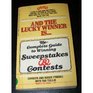 And the Lucky Winner Isthe Complete Guide to Winning Sweepstakes  Contests