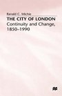 The City of London Continuity and Change Since 1850