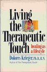 Living the Therapeutic Touch Healing As a Lifestyle