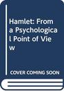 Hamlet From a Psychological Point of View