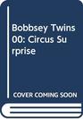 Bobbsey Twins 00 Circus Surprise