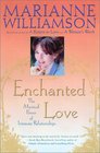 Enchanted Love The Mystical Power Of Intimate Relationships