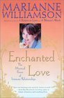 Enchanted Love: The Mystical Power Of Intimate Relationships