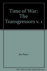 Time of War The Transgressors v 1