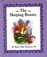 The Sleeping Beauty (Fairy Tale Treasury, Volume 1)