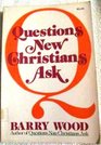 Questions new Christians ask