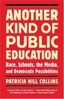 Another Kind of Public Education Race Schools the Media and Democratic Possibilities
