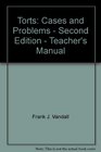 Torts Cases and Problems  Second Edition  Teacher's Manual
