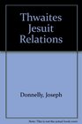 Thwaites Jesuit Relations