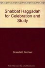 Shabbat Haggadah for Celebration and Study
