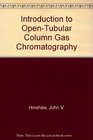 Introduction to OpenTubular Column Gas Chromatography