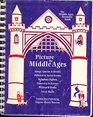 Picture the Middle Ages The Middle Ages Resource Book