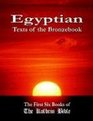 Egyptian Texts of the Bronzebook: The First Six Books of The Kolbrin Bible