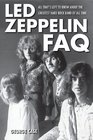 Led Zeppelin FAQ All That's Left to Know About the Greatest Hard Rock Band of All Time