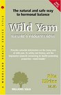 Wild Yam Nature's Progesterone  The Safe and Little Known Answer to Hormonal Imbalance Pms Menopause and Osteoporosis
