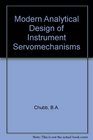 Modern Analytical Design of Instrument Servomechanisms