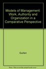 Models of Management  Work Authority and Organization in a Comparative Perspective