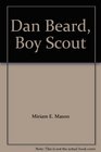 Dan Beard Boy Scout
