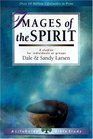 Images of the Spirit 8 Studies for Individuals or Groups