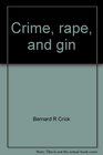 Crime rape and gin Reflections on contemporary attitudes to violence pornography and addiction