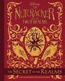 The Nutcracker and the Four Realms The Secret of the Realms An Extended Novelization