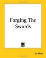 Forging The Swords