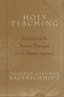 Holy Teaching Introducing The Summa Theologiae Of St Thomas Aquinas