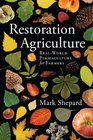 Restoration Agriculture