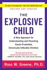 The Explosive Child A New Approach for Understanding and Parenting Easily Frustrated Chronically Inflexible Children