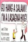 Go Hang a Salami I'm a Lasagna Hog and Other Palindromes