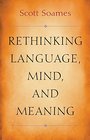 Rethinking Language Mind and Meaning