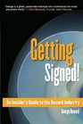 Getting Signed  An Insider's Guide to the Record Industry