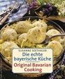 Die echte bayerische Küche. Traditional Bavarian Cooking