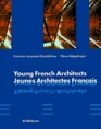 Young French Architects/Jeunes Architectes Francais