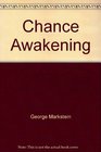 Chance Awakening