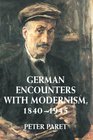 German Encounters with Modernism 18401945
