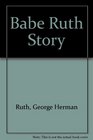 Babe Ruth Story