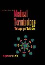 Medical Terminology the Language of Health Care