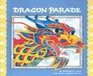 Dragon Parade A Chinese New Year Story