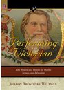 PERFORMING THE VICTORIAN JOHN RUSKIN AND IDENTITY IN THEATER SCIENCE AND EDUCATION