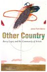 Other Country Barry Lopez and the Community of Artists