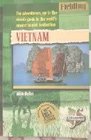 Fielding's Vietnam The Adventurous UpToTheMinute Guide to the World's Newest Tourist Destination