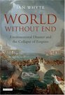 World Without End Environmental Disaster and the Collapse of Empires