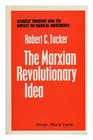 The Marxian Revolutionary Idea