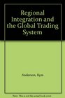 Regional Integration and the Global Trading System