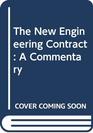 The New Engineering Contract A Commentary