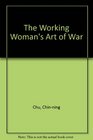 The Working Woman's Art of War