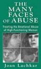 The Many Faces of Abuse Treating the Emotional Abuse of HighFunctioning Women